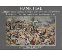 Hannibal, Scipion Et Les Guerres Puniques Dans L'art Et L'archéologie
