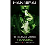 Hannibal - Thomas Harris - Albin Michel - broché - Roman