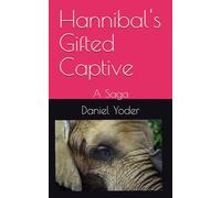 Hannibal's Gifted Captive: A Saga