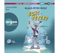 Hanno Koffler Echt jetzt? Felix und das wahre Leben (CD)