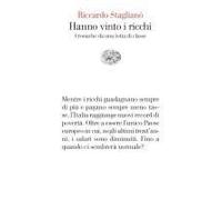 Hanno Vinto I Ricchi. Cronache Da Una Lotta Di Classe