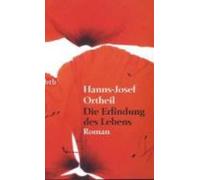 Hanns-Josef Ortheil Die Erfindung des Lebens (Poche)