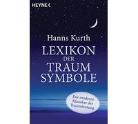 Hanns Kurth Lexikon der Traumsymbole: Der moderne Klassiker der Traumdeu (Poche)