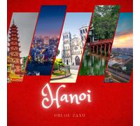 Hanoi: A Beautiful Print Landscape Art Picture Country Travel Photography Meditation Coffee Table Book of Vietnam