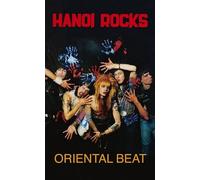 Hanoi Rocks - Oriental Beat