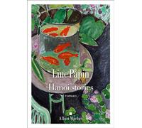 Hanoi stories - Line Papin - Albin Michel - broché - Roman
