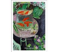 Hanoi stories - Line Papin - Albin Michel - broché - Roman