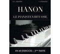 Hanon: Le pianiste virtuose en 60 exercices: 3ème Partie