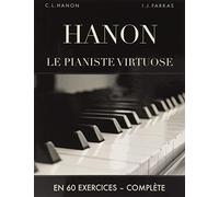 Hanon: Le pianiste virtuose en 60 exercices: Complète