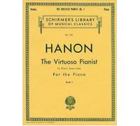 Hanon - The Virtuoso Pianist In 60 Exercises - Book 1 Piano Technique Book Essential Finger Exercises For Strength And Agility Schirmer Library Of Classics Volume 1071