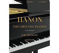 Hanon - The Virtuoso Pianist In 60 Exercises - Complete: Piano Technique (Revised Edition)
