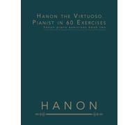 Hanon the Virtuoso Pianist in 60 Exercises: Hanon Piano Exercises Book Two