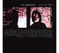 Hanrahan, Kip - Coup De Tete [Import]