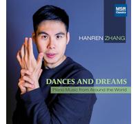 Hanren Zhang (piano) - Dances Dreams-Piano Music from Around The World | Albéniz, Albright, Bartók, Chopin, Ginastera, Grieg, Lecuona, Milhaud, Mussorgsky, Nketia, Smetana, Sun and Uzoigwe [Import]