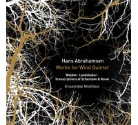 Hans Abrahamsen – Œuvres pour quintette à vent – CD