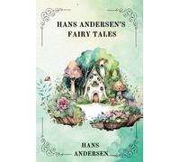 HANS ANDERSEN’S FAIRY TALES By Hans Andersen, ILLUSTRATED BY WILLIAM ROBINSON