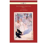 Hans Andersen's Fairy Tales - Illustrated By Anne Anderson - Part I