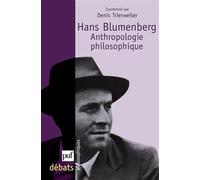 Hans Blumenberg. Anthropologie philosophique