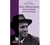 Hans Blumenberg. Anthropologie philosophique - Denis Trierweiler - Puf - broché - Essai