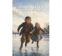 Hans Brinker -Or- The Silver Skates