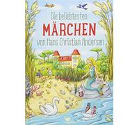 Hans Christian Anders Die beliebtesten Märchen von Hans Christian Ander (Relié)