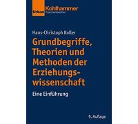 Hans-Christoph Grundbegriffe, Theorien Und Methoden Der Erziehungswisse (Poche)