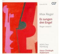 Hans-Christoph Rademann – Es Sangen Drei Engel: Reger Vocal 2 – CD – Carus
