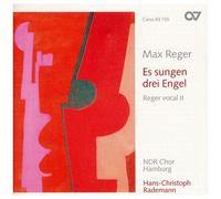 Hans-Christoph Rademann – Es Sangen Drei Engel: Reger Vocal 2 – CD – Carus