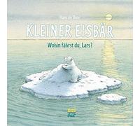 Hans de Beer Kleiner Eisbär. Wohin fährst du Lars? (Der kleiner Eisbär) (Poche)
