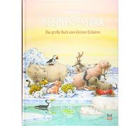 Hans de Beer Pa Das große Buch vom Kleinen Eisbären: Alle 10 Abenteuer. (Relié)