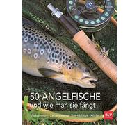 Hans Eiber 50 Angelfische und wie man sie fängt: Vorkommen Lebensweise (Poche)