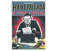 Jakob Hinrichs – Hans Fallada, Vie et mort du buveur – Éditions Denoël – Broché