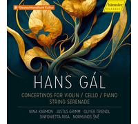Hans Gal: Concertinos For Violin, Cello & Piano; String Serenade