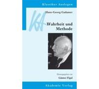 Hans-Georg Gadamer: Wahrheit Und Methode
