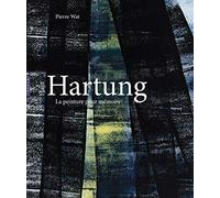Hans Hartung, La peinture pour mémoire