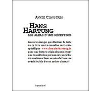 Hans Hartung, les aléas d'une réception - Annie Claustres - Presses Du Reel - broché - Beau livre