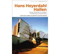 Hans Heyerdahl Hallen Nordic Influences on Modern Architecture in South Africa - Kathi Holt - Bloomsbury Visual Arts - ebook (ePub) - Livre