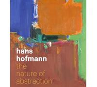 Hans Hofmann: The Nature of Abstraction