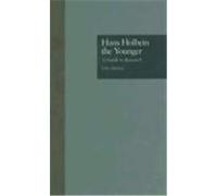 Hans Holbein the Younger: A Guide to Research Michael, Erika (Auteur)