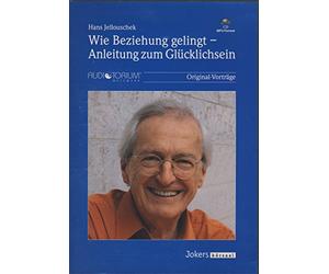 Hans Jellouschek - Wie Beziehung gelingt - Anleitung zum Glücklichsein. 1 MP3-CD