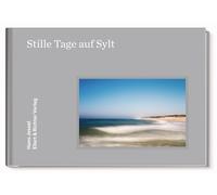 Hans Jessel Stille Tage auf Sylt: Zauber der Landschaft (Relié)