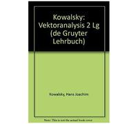 Hans-Joachim Kowalsky: Vektoranalysis. Teil 2