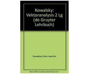 Hans-Joachim Kowalsky: Vektoranalysis. Teil 2
