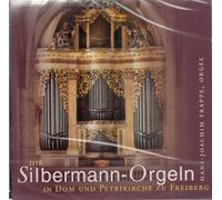 Hans-Joachim Trappe - Die Silbermann-Orgeln in Dom und Petrikirche zu Freiberg