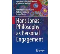 Hans Jonas – Philosophy as Personal Engagement