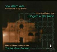 Hans-Jürg Meier Vox Dilecti Mei: Renaissance Songs of Love (CD) Album