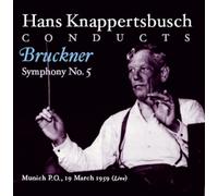 Hans Knappertsbuch - Bruckner : Symphonie N 5 + Brahms