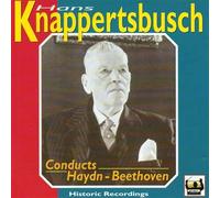 Hans Knappertsbusch Conducts Haydn - Beethoven