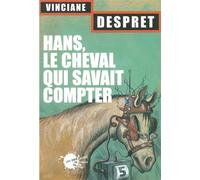 Hans : le cheval qui savait compter Le cheval qui savait compter - Vinciane Despret - Empecheurs De Penser En Rond - broché - Essai