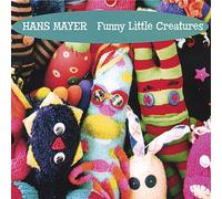 Hans Mayer - Funny Little Creatures